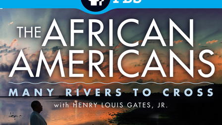 The African Americans: Many Rivers to Cross with Henry Louis Gates, Jr.