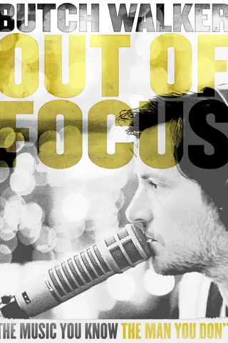 Butch Walker:  Out of Focus