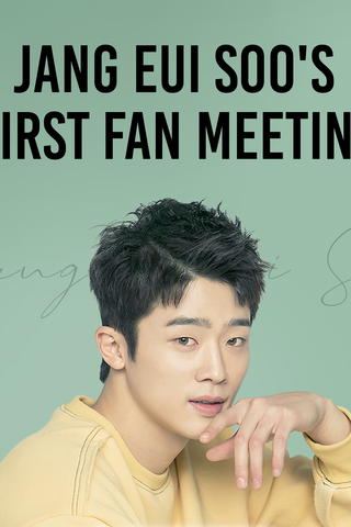 Jang Eui Soo's First Fan Meeting