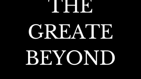 The Great Beyond