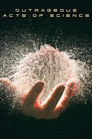 Outrageous Acts of Science