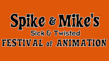 Spike & Mike's Sick and Twisted Festival of Animation
