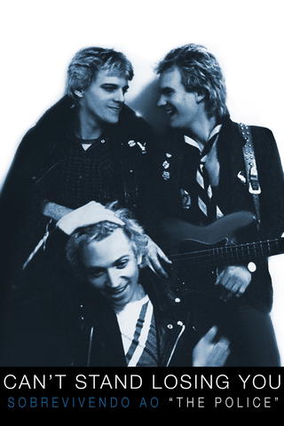Can't Stand Losing You: Sobrevivendo Ao "The Police"