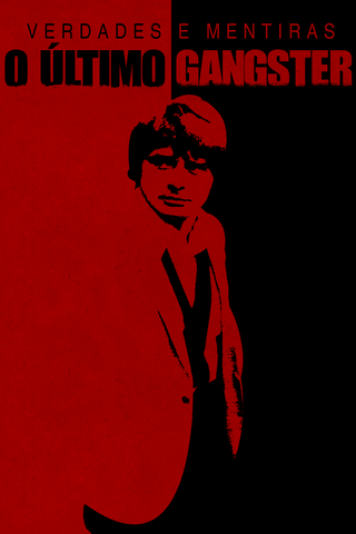 Verdades e Mentiras: O Último Gangster