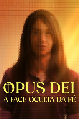 Opus Dei: A Face Oculta da Fé