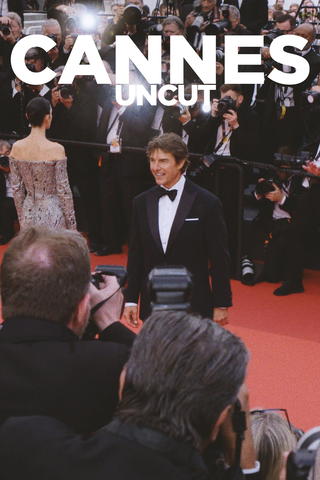 Cannes Uncut