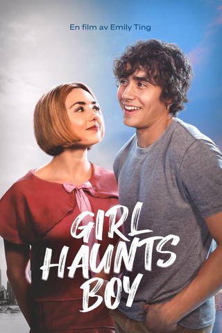 Girl Haunts Boy
