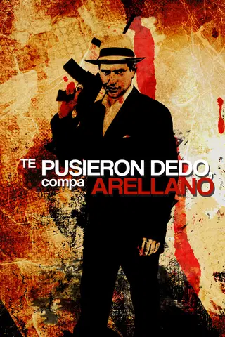 Te pusieron dedo, compa Arellano