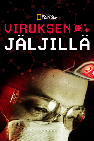 Viruksen jäljillä