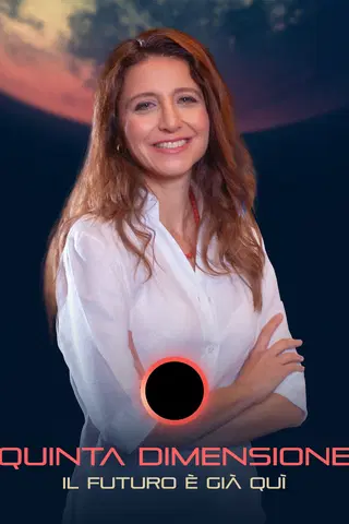 Quinta dimensione. Il futuro è già qui