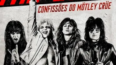The Dirt – Confissões do Mötley Crüe