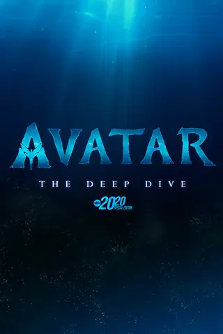 Avatar: The Deep Dive — A Special Edition of 20/20