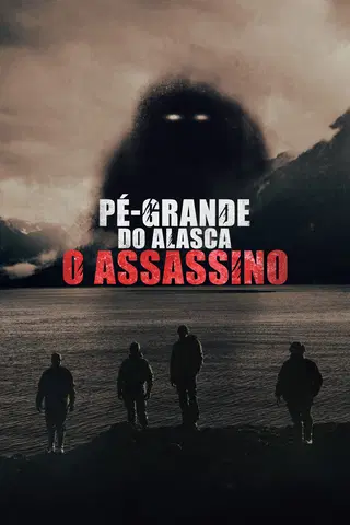 Pé-Grande do Alasca: O Assassino