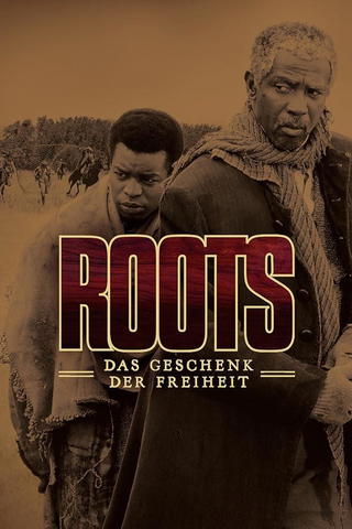 Roots - Das Geschenk der Freiheit