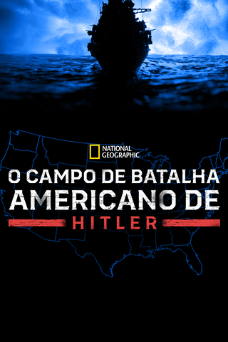 O Campo de Batalha Americano de Hitler