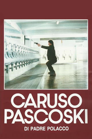 Caruso Pascoski, Son of a Pole
