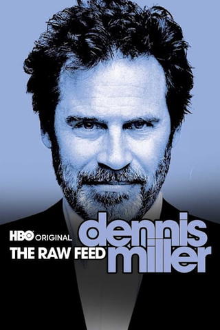 Dennis Miller: The Raw Feed