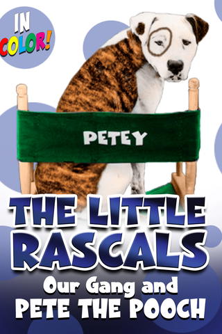 Little Rascals: Our Gang and Pete the Pooch (In Color)