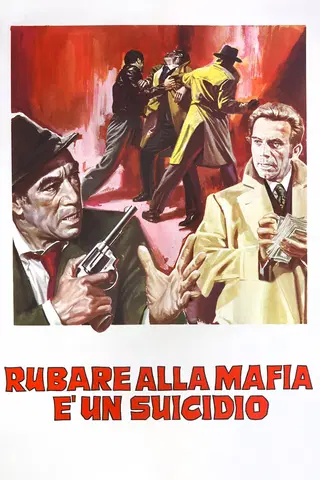 Rubare alla mafia è un suicidio