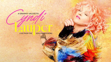A Grammy® Salute to Cyndi Lauper Live from the Hollywood Bowl