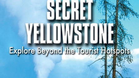 Secret Yellowstone