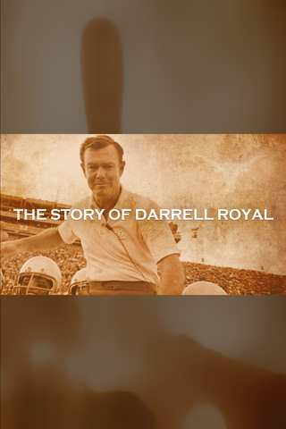 The Story of Darrell Royal