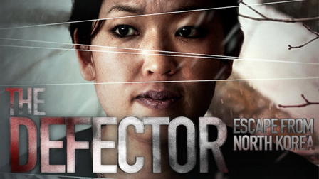 The Defector: Escape from North Korea