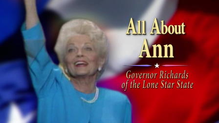 All About Ann: Governor Richards of The Lone Star State