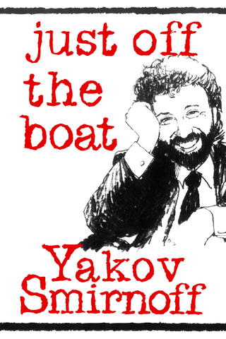 Yakov Smirnoff: Just Off The Boat