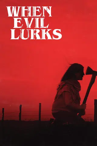 When Evil Lurks
