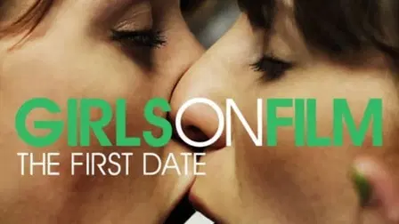 Girls on Film: The First Date