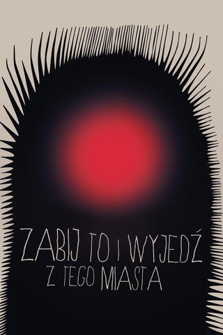 Zabij to i wyjedź z tego miasta