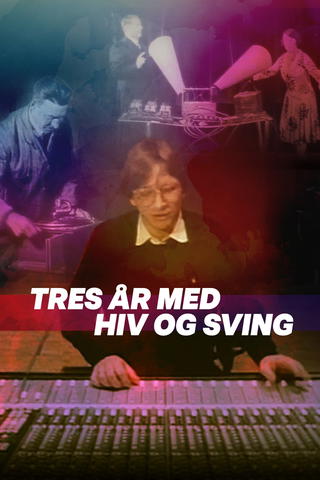 Tres år med hiv og sving