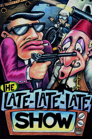 The Late Late Late Show