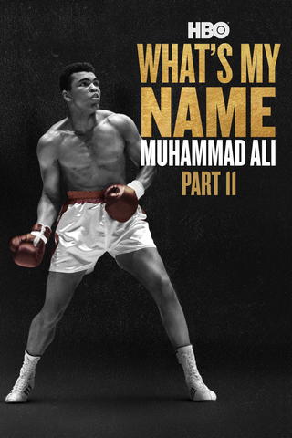 What's My Name: Muhammad Ali - Part II