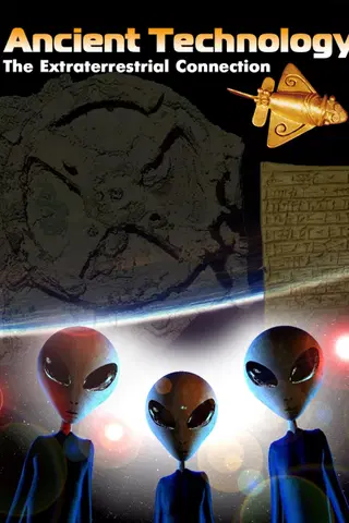 Ancient Technology - The Extraterrestrial Connection