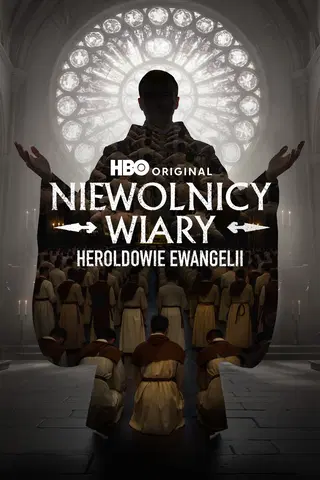 Niewolnicy wiary: Heroldowie Ewangelii