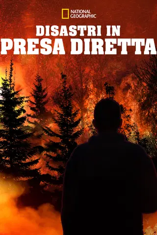 Disastri in Presa Diretta: Pericolo Imminente