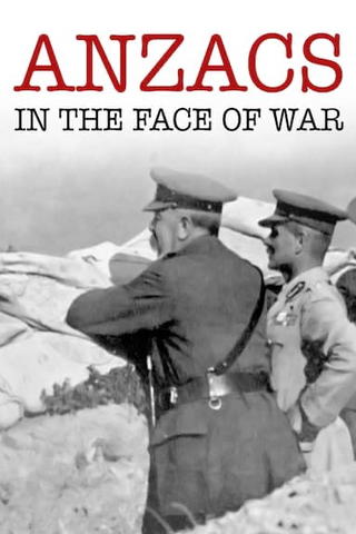 Anzacs: In the Face of War
