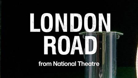 National Theatre at Home: London Road