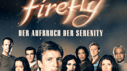 Firefly - Der Aufbruch der Serenity