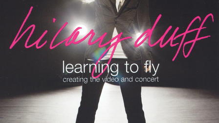 Hilary Duff: Learning to Fly