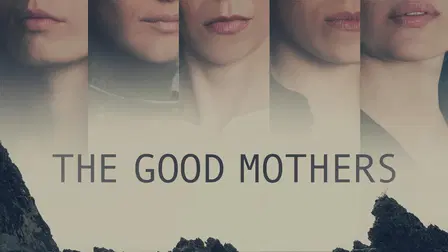 The Good Mothers