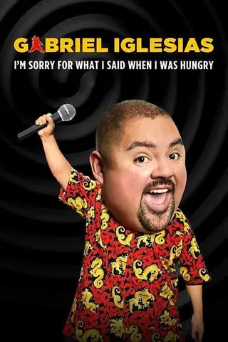Gabriel lglesias: I’m Sorry For What I Said When I Was Hungry