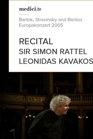 Sir Simon Rattel and Leonidas Kavakos Recital - Bartok, Stravinsky and Berlioz