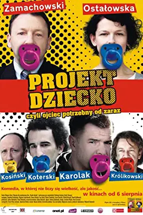 Projekt dziecko, czyli ojciec potrzebny od zaraz