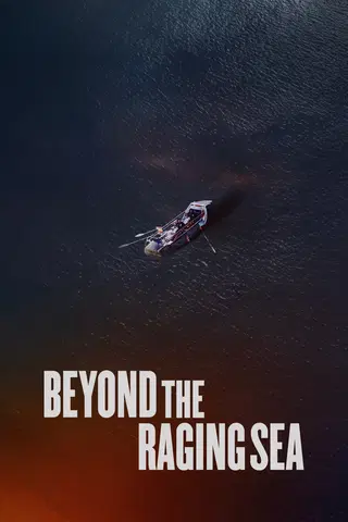Beyond the Raging Sea