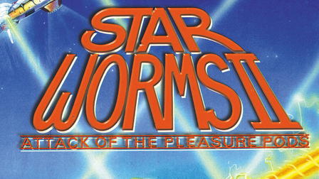 Star Worms II: Attack of the Pleasure Pods