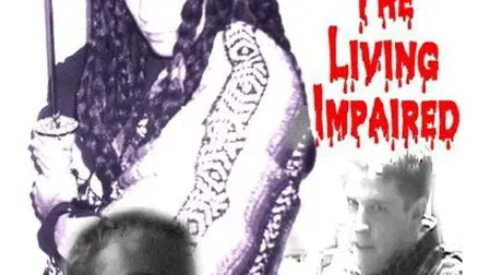 The Living Impaired