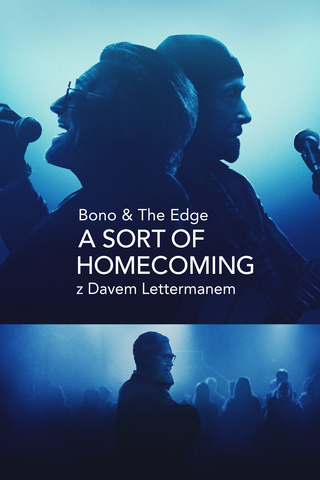 Bono & The Edge | A Sort of Homecoming z Dave’em Lettermanem